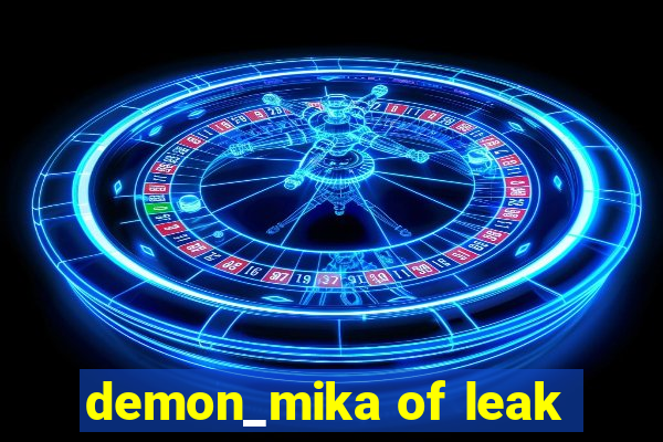 demon_mika of leak